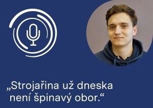 Student ZČU Jiří Hruška: Strojařina už není špinavý obor