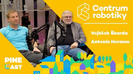 PINEcast 6 / Centrum robotiky - Vojtěch Škarda, Antonín Herrmann